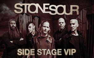 STONE SOUR - SIDE STAGE VIP