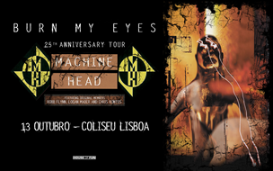 MACHINE HEAD | BURN MY EYES | 25th ANNIVERSARY TOUR