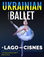 O LAGO DOS CISNES | UKRAINIAN CLASSICAL BALLET