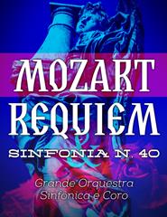 REQUIEM & SINFONIA n.40 | MOZART | GRANDE ORQUESTRA SINFÓNICA E CORO