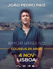 JOÃO PEDRO PAIS | COLISEUS 25 ANOS