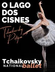 O LAGO DOS CISNES | Tchaikovsky National Ballet