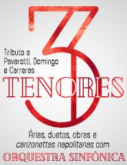 OS 3 TENORES - GRANDE ORQUESTRA SINFÓNICA