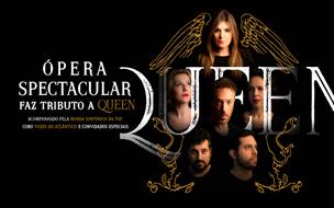 ÓPERA SPECTACULAR FAZ TRIBUTO A QUEEN