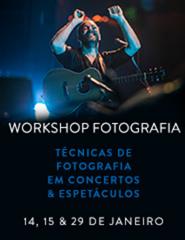 WORKSHOP FOTOGRAFIA | Técnicas de Fotografia em Concertos & Espetáculo