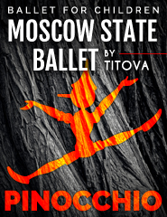 BALLET PINOQUIO | MOSCOW STATE BALLET