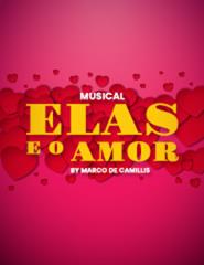 MUSICAL | ELAS E O AMOR | BY Marco de Camillis
