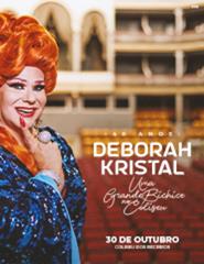 DEBORAH KRISTAL | 40 ANOS | UMA GRANDE BICHICE NO COLISEU